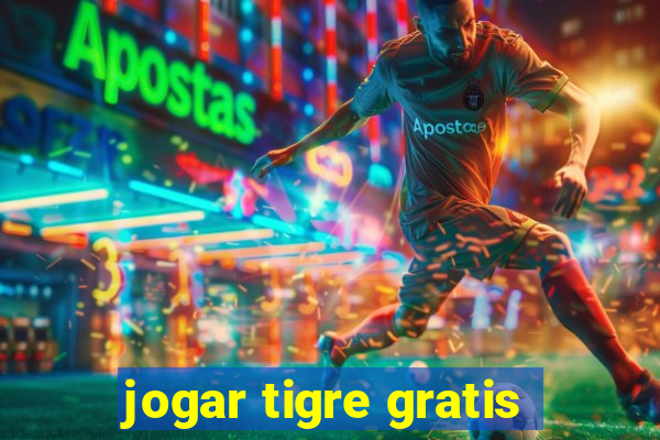 jogar tigre gratis